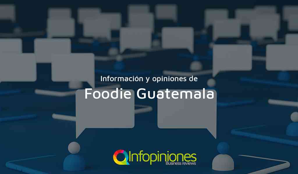 Información y opiniones sobre Foodie Guatemala de Zona